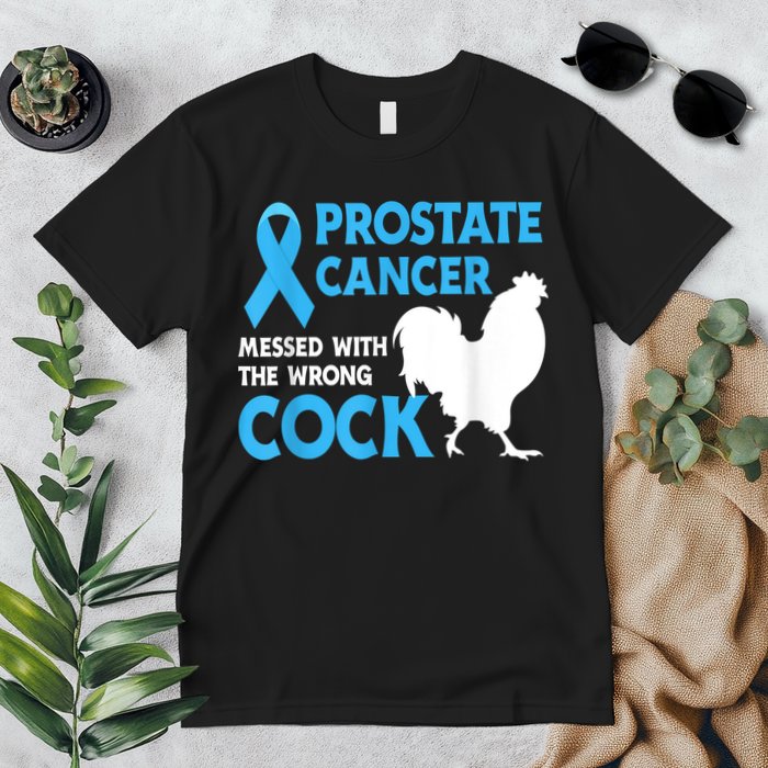 Prostate Cancer Messed With The Wrong Cock Cancer Premium T-Shirt