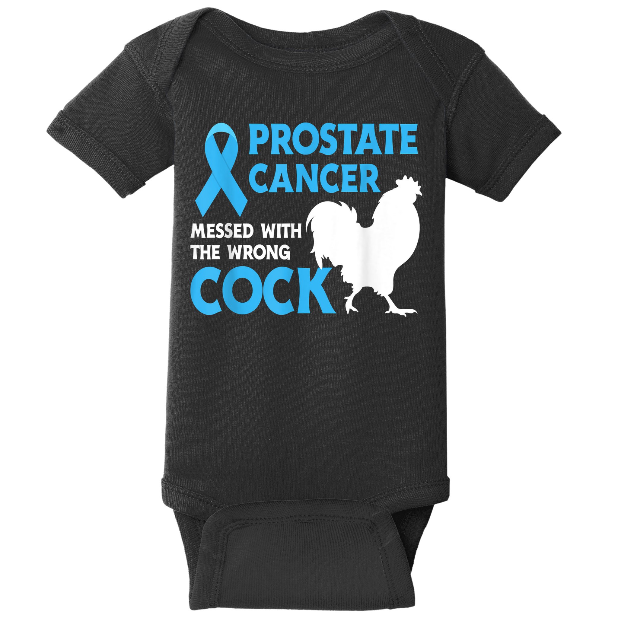 Prostate Cancer Messed With The Wrong Cock Cancer Baby Bodysuit
