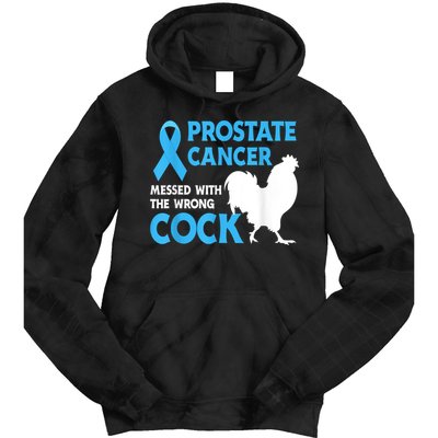Prostate Cancer Messed With The Wrong Cock Cancer Tie Dye Hoodie