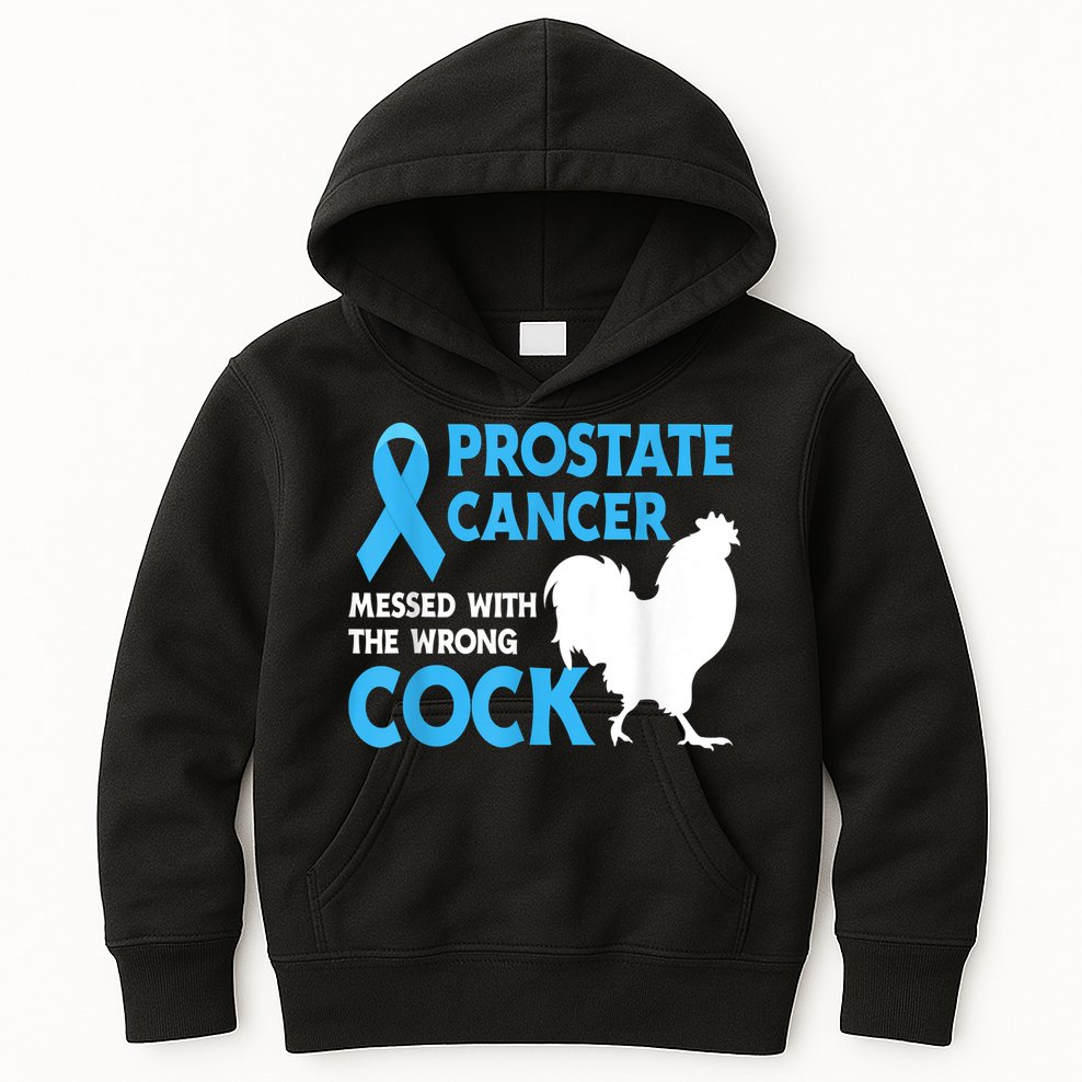 Prostate Cancer Messed With The Wrong Cock Cancer Kids Hoodie