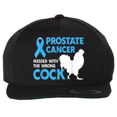 Prostate Cancer Messed With The Wrong Cock Cancer Wool Snapback Cap