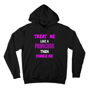 Princess Choke Me BDSM Women Dirty Adult Humor Hoodie