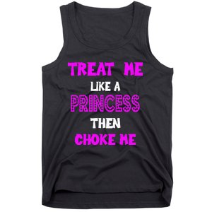 Princess Choke Me BDSM Women Dirty Adult Humor Tank Top