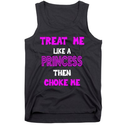 Princess Choke Me BDSM Women Dirty Adult Humor Tank Top