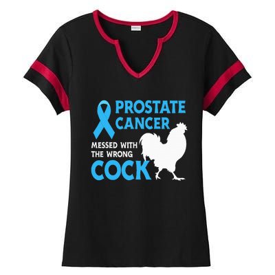 Prostate Cancer Messed With The Wrong Cock Cancer Awareness Ladies Halftime Notch Neck Tee