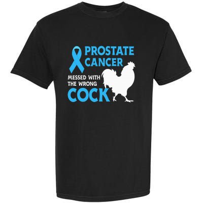 Prostate Cancer Messed With The Wrong Cock Cancer Awareness Garment-Dyed Heavyweight T-Shirt