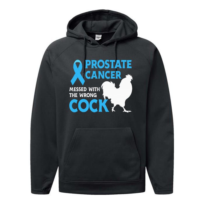 Prostate Cancer Messed With The Wrong Cock Cancer Awareness Performance Fleece Hoodie