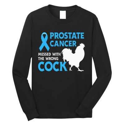 Prostate Cancer Messed With The Wrong Cock Cancer Awareness Long Sleeve Shirt