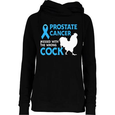 Prostate Cancer Messed With The Wrong Cock Cancer Awareness Womens Funnel Neck Pullover Hood