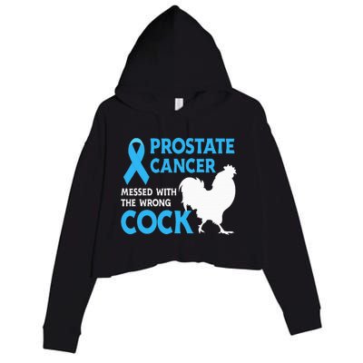 Prostate Cancer Messed With The Wrong Cock Cancer Awareness Crop Fleece Hoodie