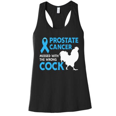 Prostate Cancer Messed With The Wrong Cock Cancer Awareness Women's Racerback Tank