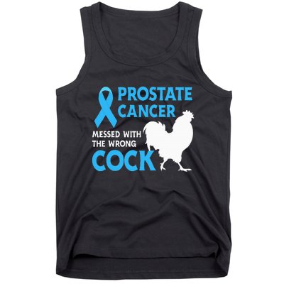 Prostate Cancer Messed With The Wrong Cock Cancer Awareness Tank Top