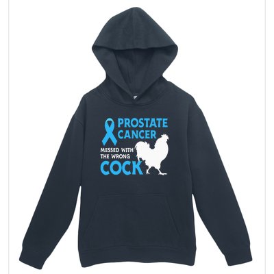 Prostate Cancer Messed With The Wrong Cock Cancer Awareness Urban Pullover Hoodie