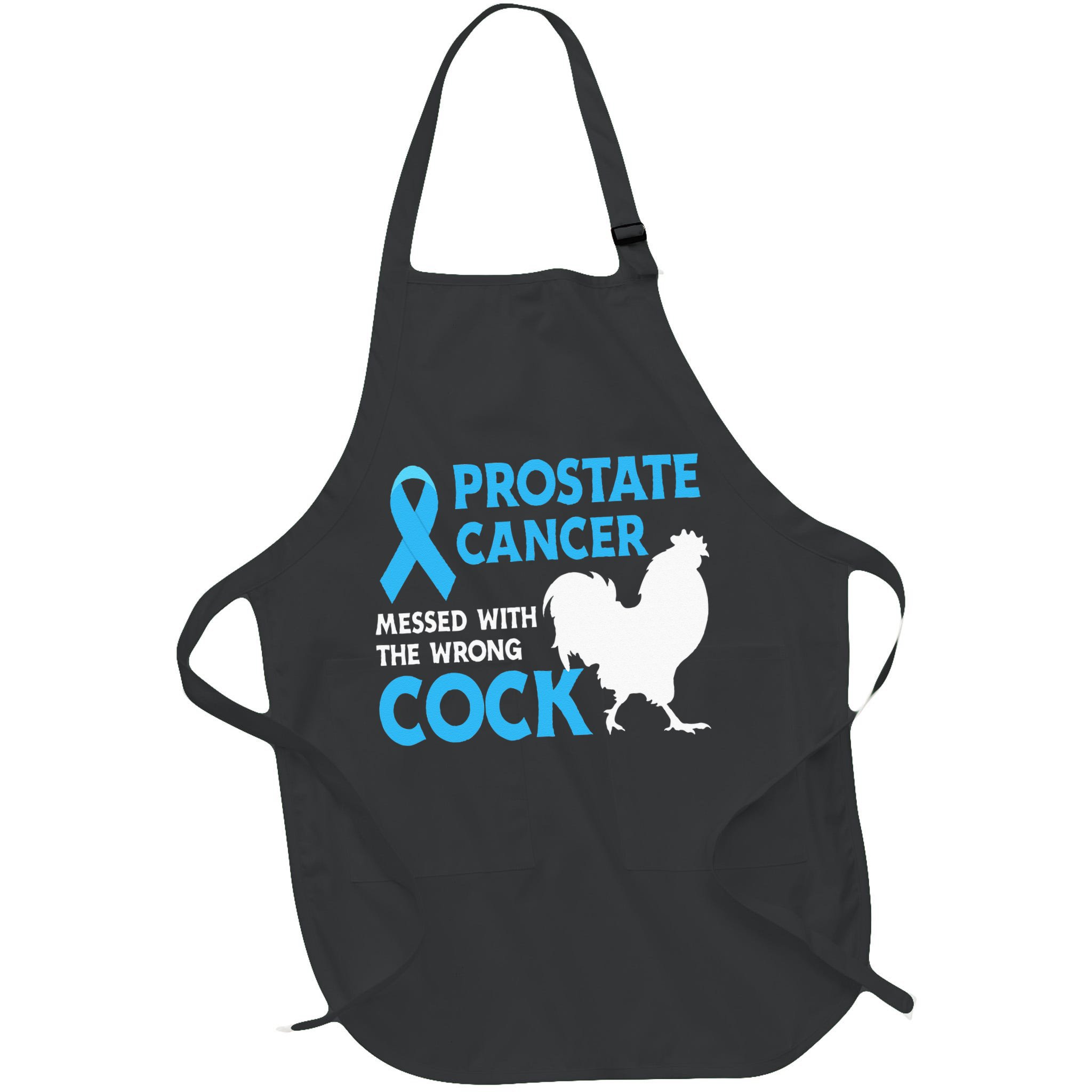 Prostate Cancer Messed With The Wrong Cock Cancer Awareness Apron