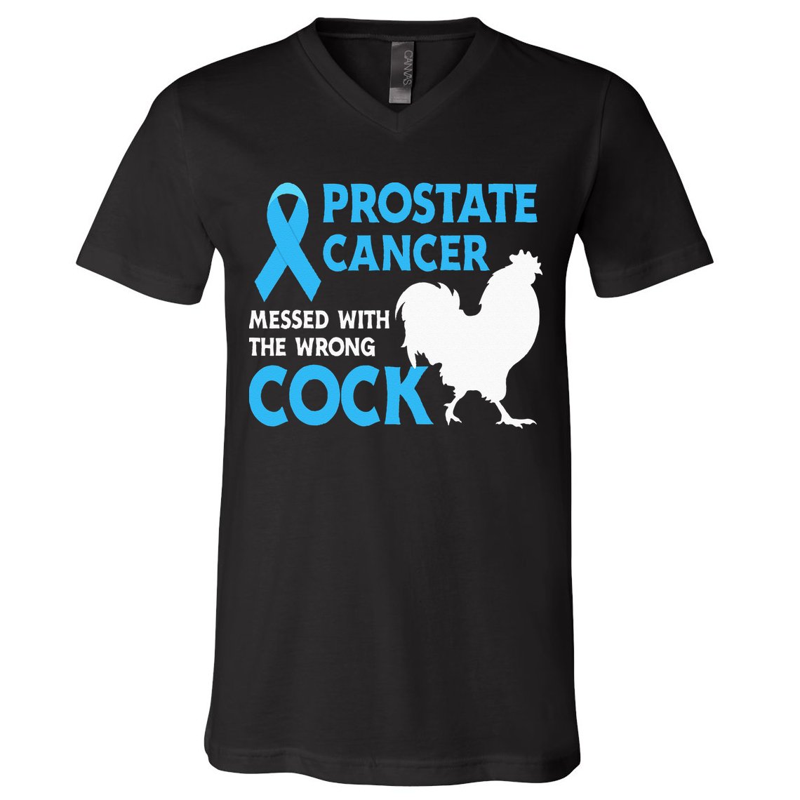 Prostate Cancer Messed With The Wrong Cock Cancer Awareness V-Neck T-Shirt