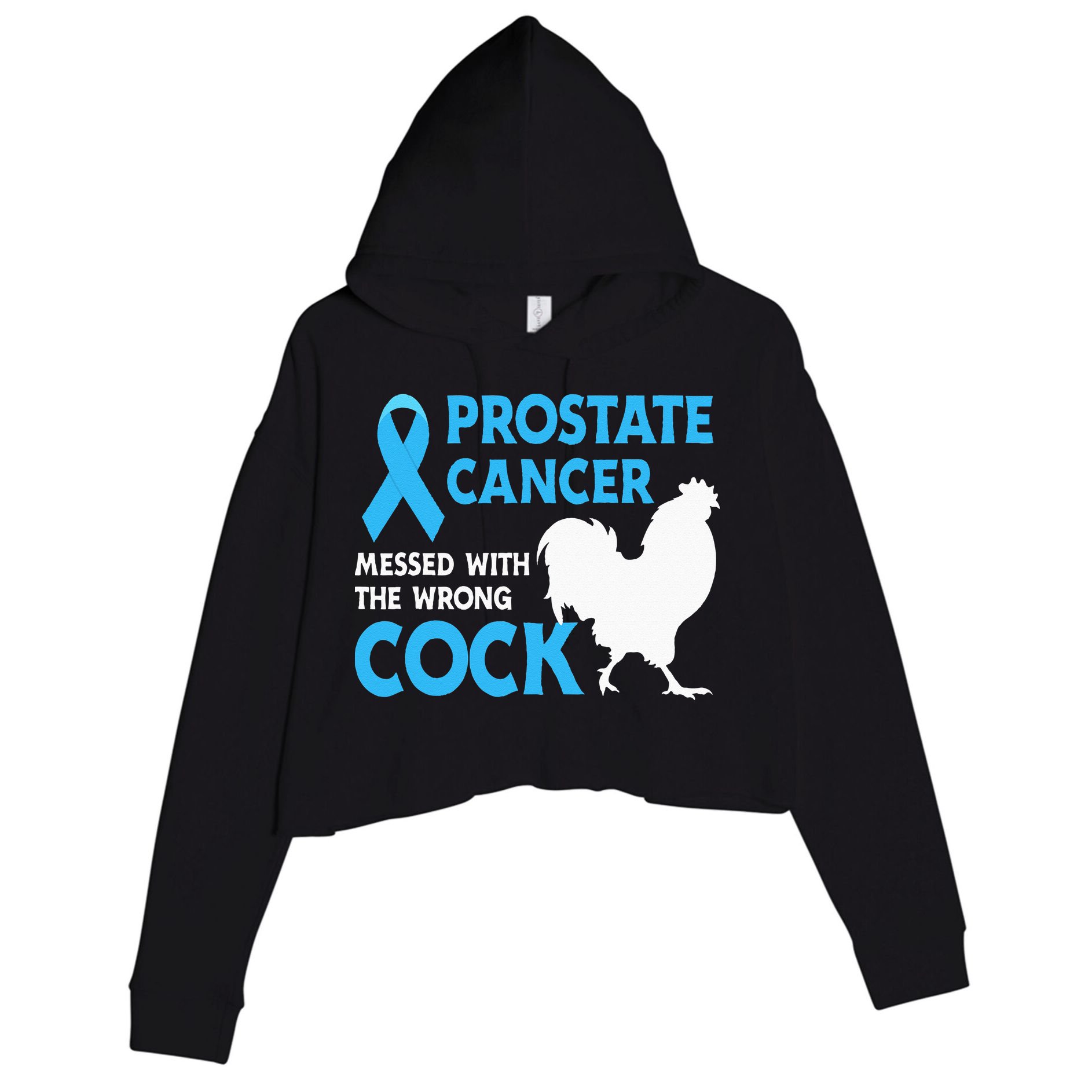 Prostate Cancer Messed With The Wrong Cock Cancer Awareness Crop Fleece Hoodie