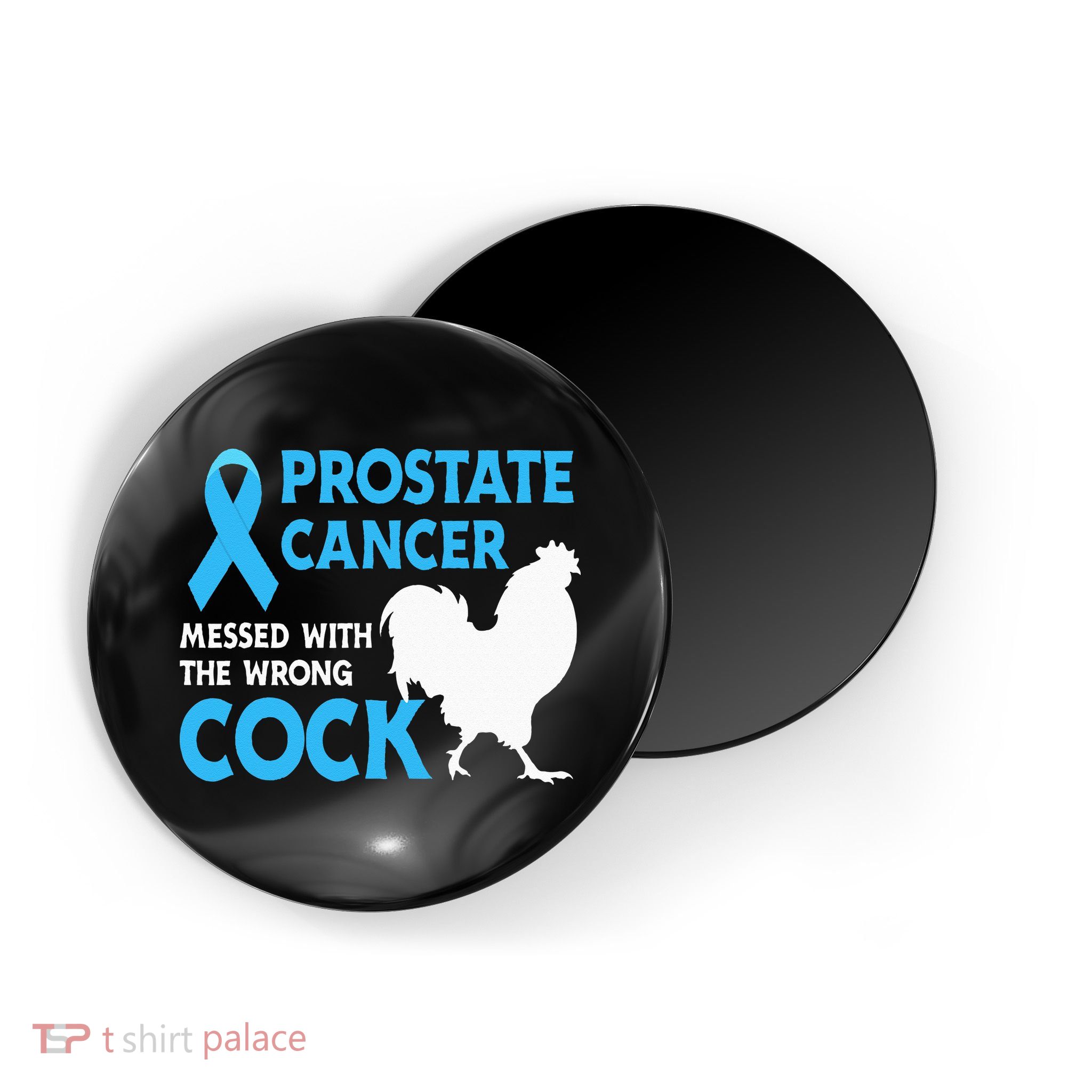 Prostate Cancer Messed With The Wrong Cock Cancer Awareness Magnet