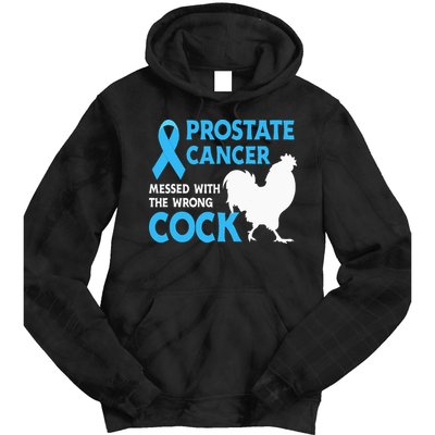 Prostate Cancer Messed With The Wrong Cock Cancer Awareness Tie Dye Hoodie