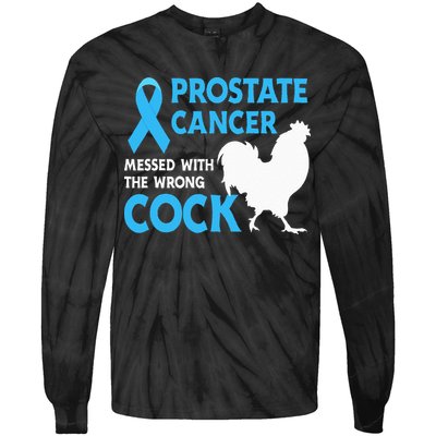 Prostate Cancer Messed With The Wrong Cock Cancer Awareness Tie-Dye Long Sleeve Shirt