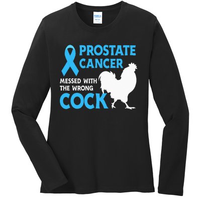 Prostate Cancer Messed With The Wrong Cock Cancer Awareness Ladies Long Sleeve Shirt