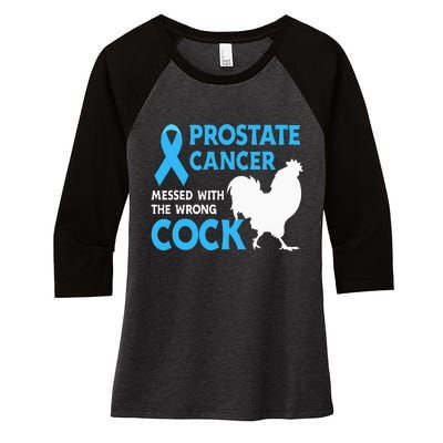 Prostate Cancer Messed With The Wrong Cock Cancer Awareness Women's Tri-Blend 3/4-Sleeve Raglan Shirt