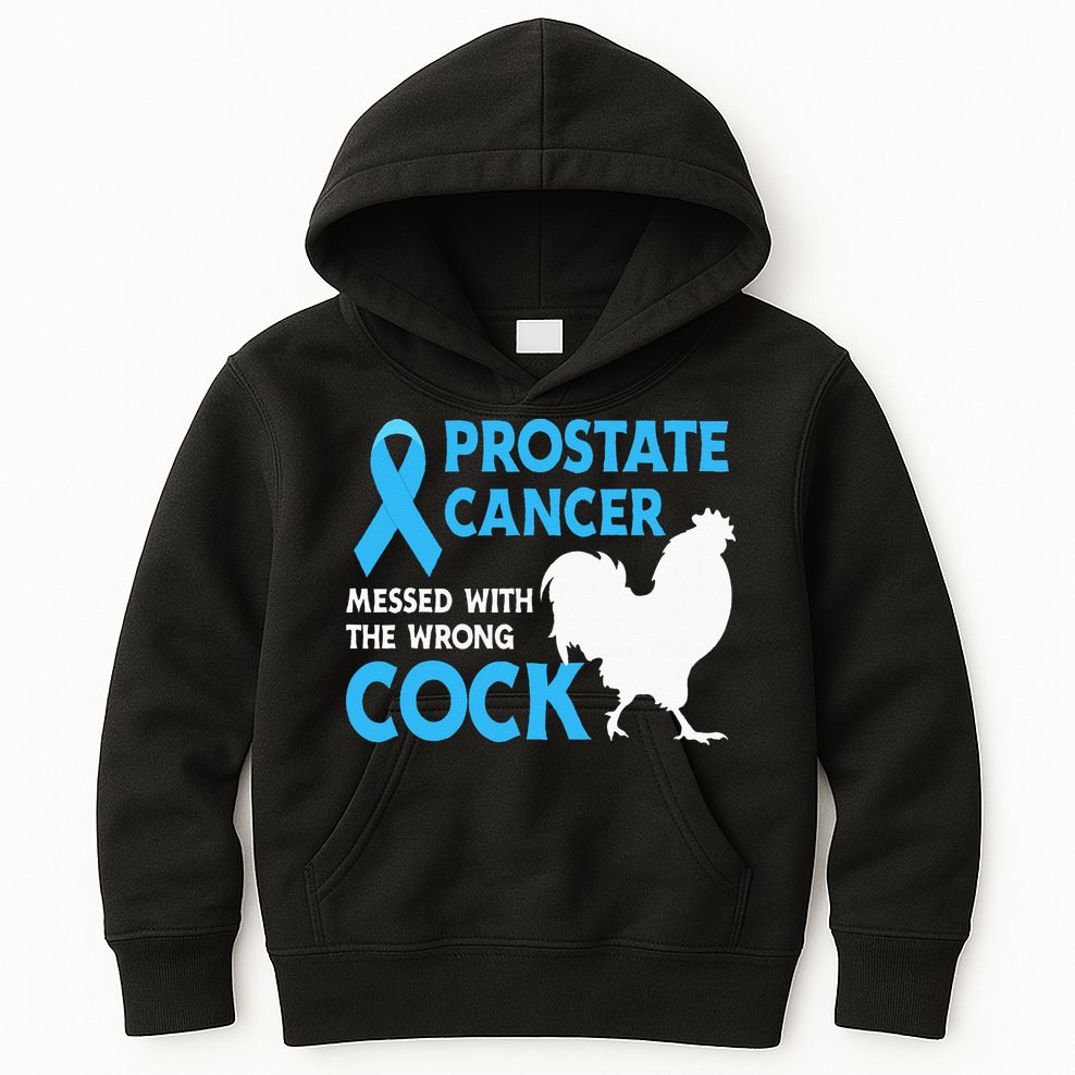 Prostate Cancer Messed With The Wrong Cock Cancer Awareness Kids Hoodie