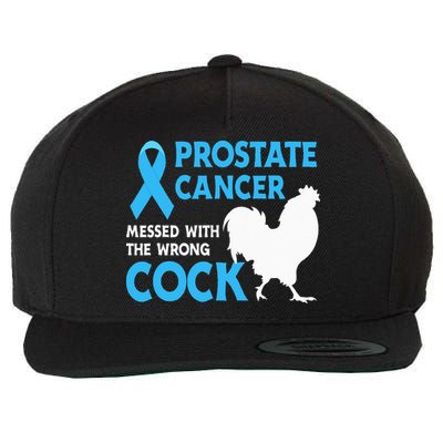 Prostate Cancer Messed With The Wrong Cock Cancer Awareness Wool Snapback Cap