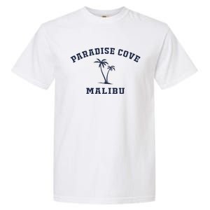 Paradise Cove Malibu Paradise Cove Beach CA California Garment-Dyed Heavyweight T-Shirt