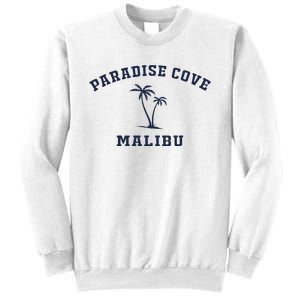 Paradise Cove Malibu Paradise Cove Beach CA California Sweatshirt