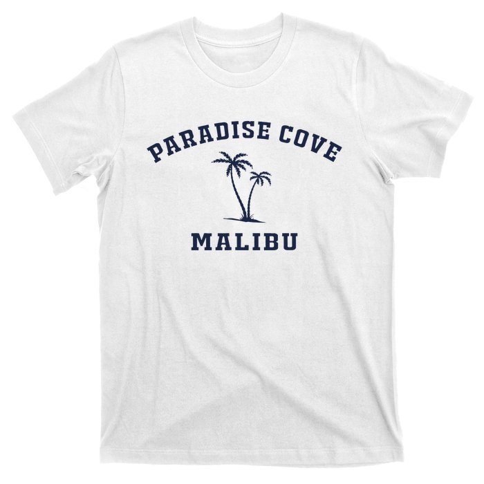 Paradise Cove Malibu Paradise Cove Beach CA California T-Shirt