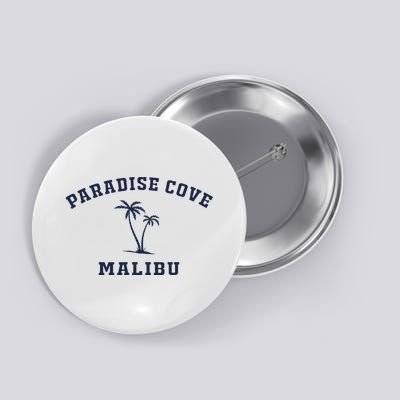 Paradise Cove Malibu Paradise Cove Beach CA California Button