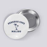 Paradise Cove Malibu Paradise Cove Beach CA California Button