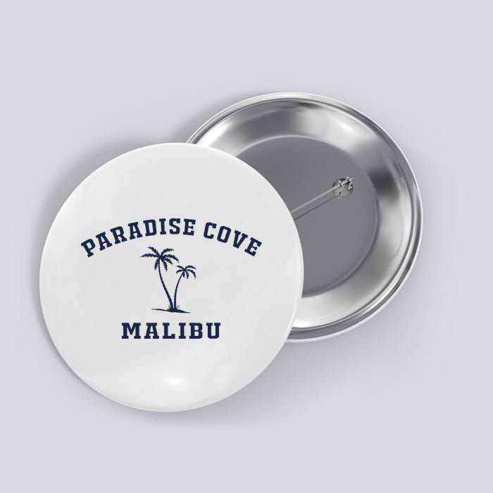 Paradise Cove Malibu Paradise Cove Beach CA California Button