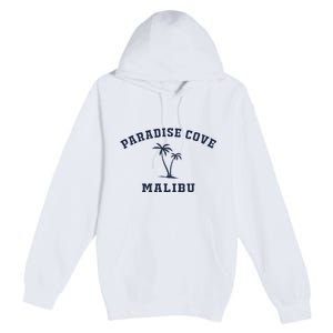 Paradise Cove Malibu Paradise Cove Beach CA California Premium Pullover Hoodie