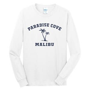 Paradise Cove Malibu Paradise Cove Beach CA California Tall Long Sleeve T-Shirt