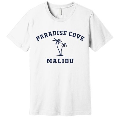 Paradise Cove Malibu Paradise Cove Beach CA California Premium T-Shirt