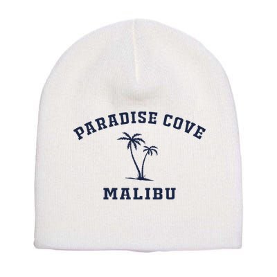 Paradise Cove Malibu Paradise Cove Beach CA California Short Acrylic Beanie