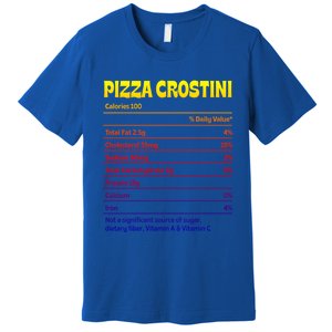 Pizza Crostini Nutrition Facts Funny Thanksgiving Humor Gift Premium T-Shirt