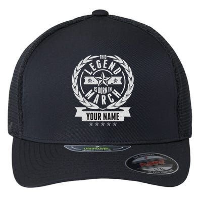 Personalized Custom Name This Legends Is Born In March Flexfit Unipanel Trucker Cap