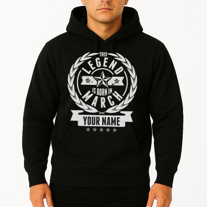 Personalized Custom Name This Legends Is Born In March Hoodie