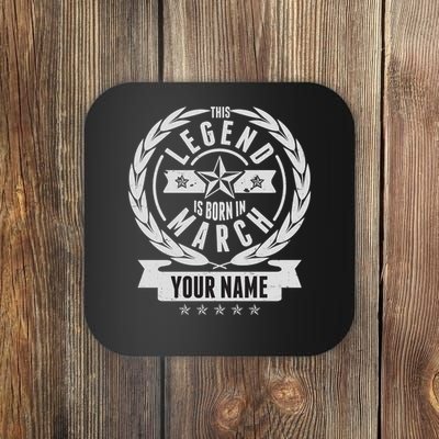 Personalized Custom Name This Legends Is Born In March Coaster