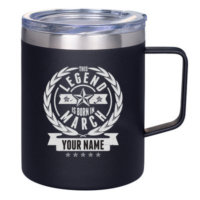 Personalized Custom Name This Legends Is Born In March 12oz Stainless Steel Coffee Mug