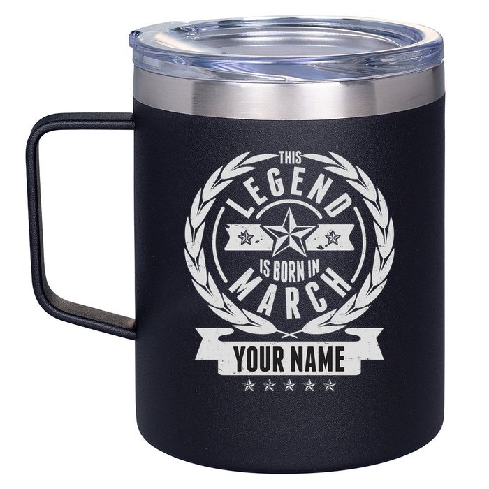 Personalized Custom Name This Legends Is Born In March 12oz Stainless Steel Coffee Mug