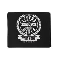 Personalized Custom Name This Legends Is Born In March Mousepad