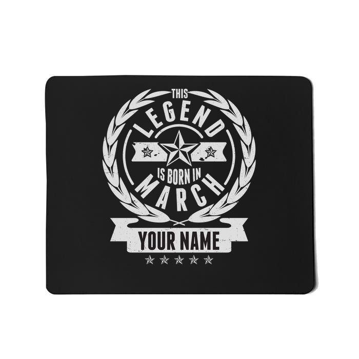 Personalized Custom Name This Legends Is Born In March Mousepad
