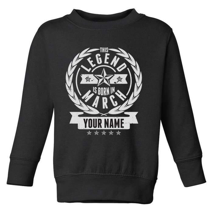 Personalized Custom Name This Legends Is Born In March Toddler Sweatshirt