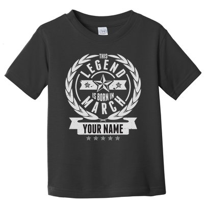 Personalized Custom Name This Legends Is Born In March Toddler T-Shirt