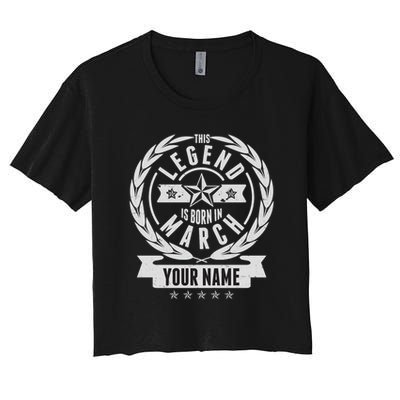 Personalized Custom Name This Legends Is Born In March Crop Top