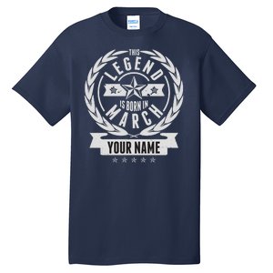 Personalized Custom Name This Legends Is Born In March Tall T-Shirt