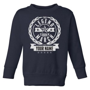 Personalized Custom Name This Legends Is Born In March Toddler Sweatshirt